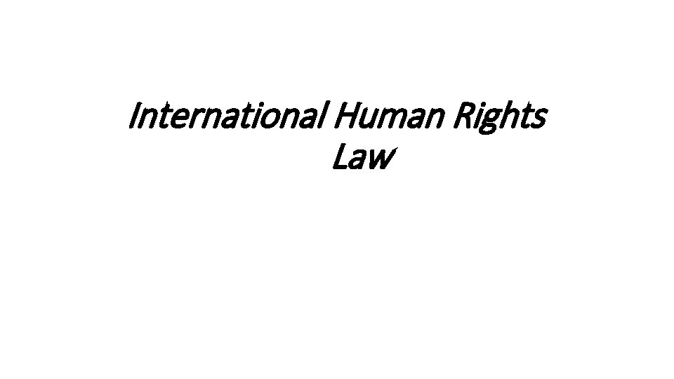 International Human Rights Law 