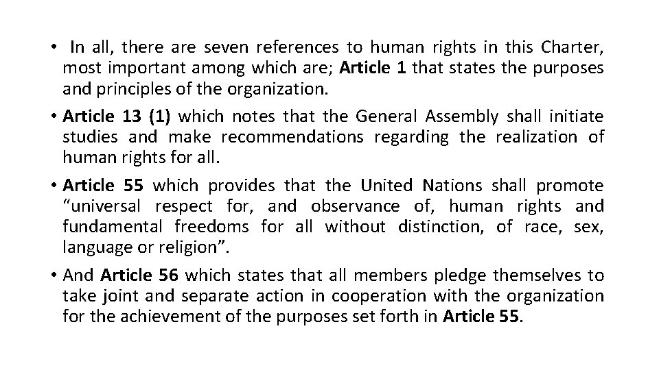  • In all, there are seven references to human rights in this Charter,