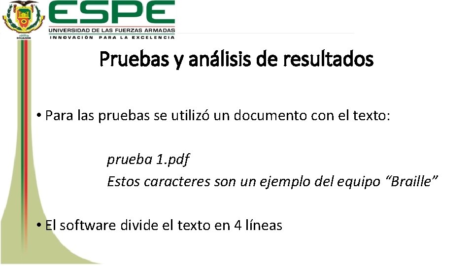 Pruebas y análisis de resultados • Para las pruebas se utilizó un documento con