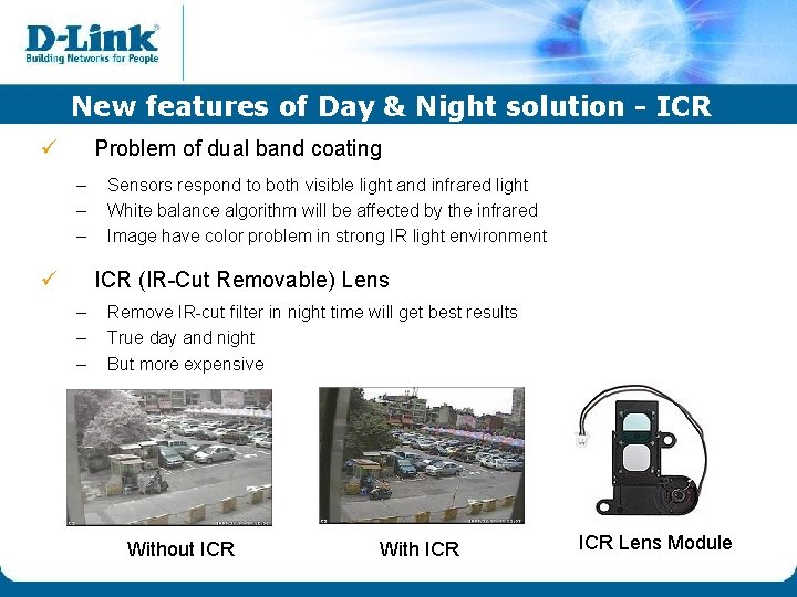 New features of Day & Night solution - ICR ü Problem of dual band New features of Day & Night solution - ICR ü Problem of dual band