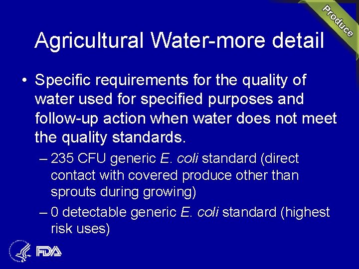 Agricultural Water-more detail • Specific requirements for the quality of water used for specified