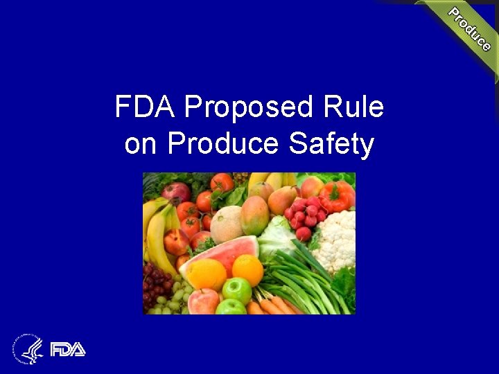 FDA Proposed Rule on Produce Safety 