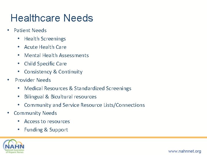 Healthcare Needs • Patient Needs • Health Screenings • Acute Health Care • Mental