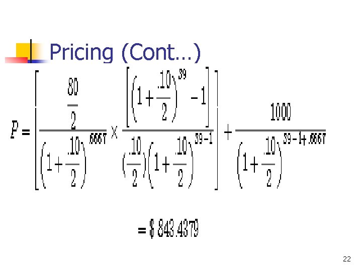 Pricing (Cont…) 22 