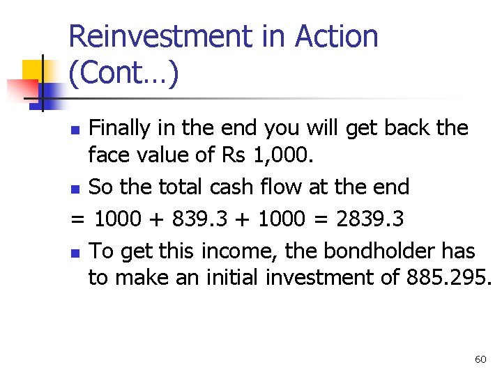 Reinvestment in Action (Cont…) Finally in the end you will get back the face