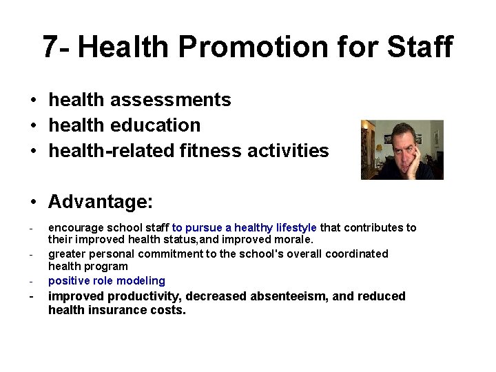 7 - Health Promotion for Staff • health assessments • health education • health-related