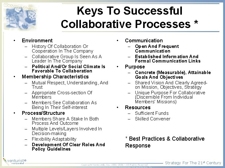 Keys To Successful Collaborative Processes * • Environment – History Of Collaboration Or Cooperation