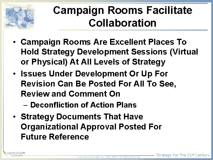 Campaign Rooms Facilitate Collaboration • Campaign Rooms Are Excellent Places To Hold Strategy Development