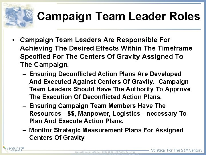 Campaign Team Leader Roles • Campaign Team Leaders Are Responsible For Achieving The Desired