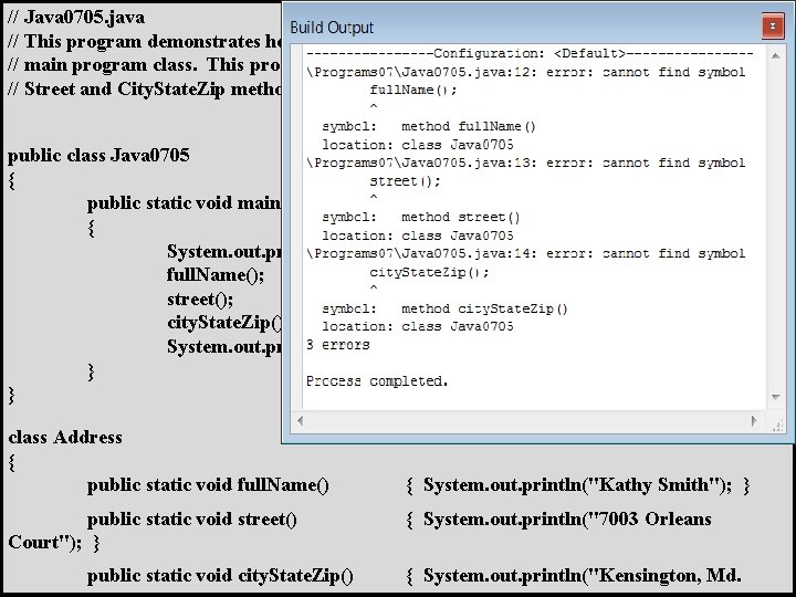 // Java 0705. java // This program demonstrates how to use a second class