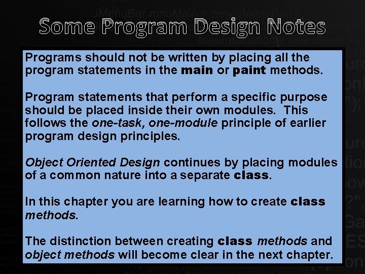 Some Program Design Notes Programs should not be written by placing all the program