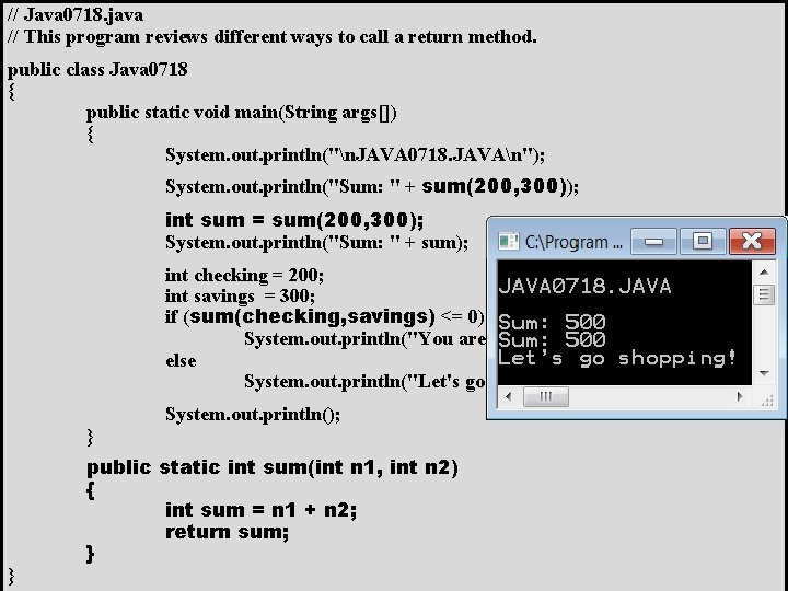 // Java 0718. java // This program reviews different ways to call a return