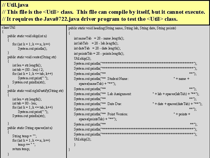 // Util. java // This file is the <Util> class. This file can compile