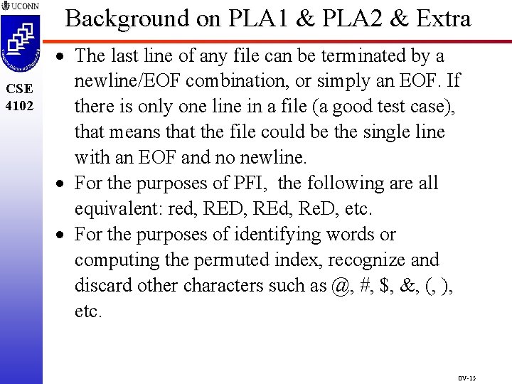 Background on PLA 1 & PLA 2 & Extra CSE 4102 The last line Background on PLA 1 & PLA 2 & Extra CSE 4102 The last line