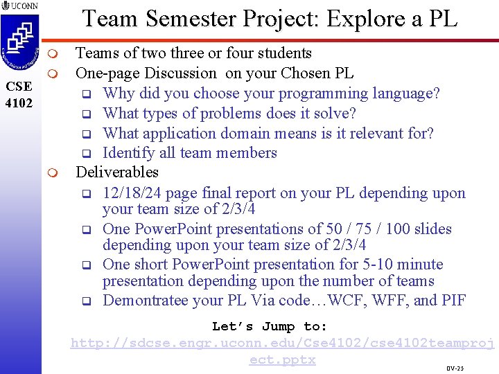 Team Semester Project: Explore a PL m CSE 4102 m m Teams of two Team Semester Project: Explore a PL m CSE 4102 m m Teams of two
