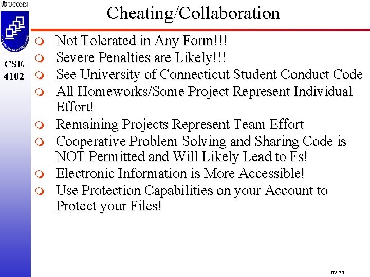 Cheating/Collaboration m CSE m 4102 m m m Not Tolerated in Any Form!!! Severe Cheating/Collaboration m CSE m 4102 m m m Not Tolerated in Any Form!!! Severe