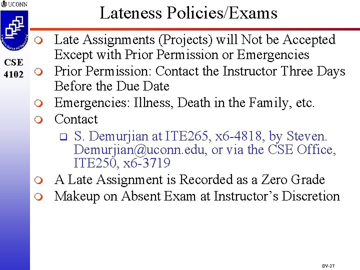 Lateness Policies/Exams m CSE 4102 m m m Late Assignments (Projects) will Not be Lateness Policies/Exams m CSE 4102 m m m Late Assignments (Projects) will Not be