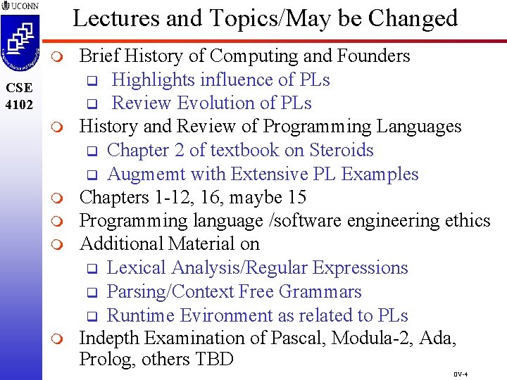 Lectures and Topics/May be Changed m CSE 4102 m m m Brief History of Lectures and Topics/May be Changed m CSE 4102 m m m Brief History of