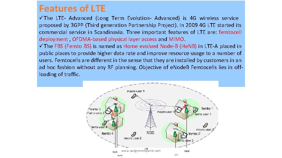 Features of LTE üThe LTE- Advanced (Long Term Evolution- Advanced) is 4 G wireless