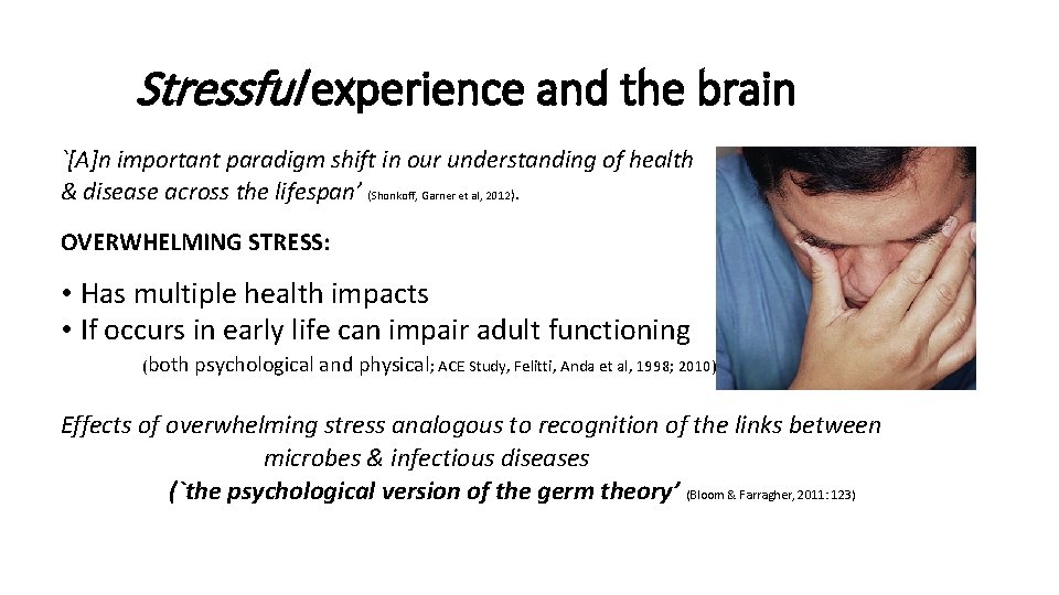 Stressful experience and the brain `[A]n important paradigm shift in our understanding of health