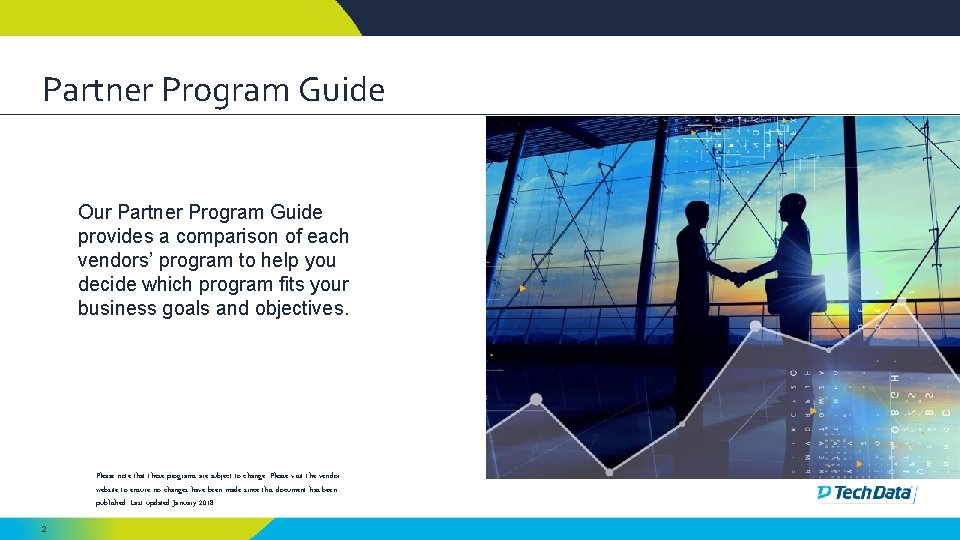 Partner Program Guide Our Partner Program Guide provides a comparison of each vendors’ program Partner Program Guide Our Partner Program Guide provides a comparison of each vendors’ program