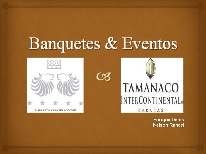 Banquetes & Eventos Enrique Denis Nelson Rancel 