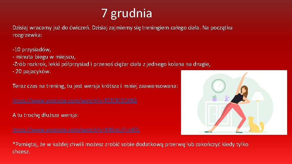 7 grudnia Dzisiaj wracamy już do ćwiczeń. Dzisiaj zajmiemy się treningiem całego ciała. Na