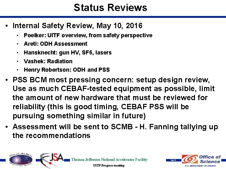 Status Reviews • Internal Safety Review, May 10, 2016 • • • Poelker: UITF