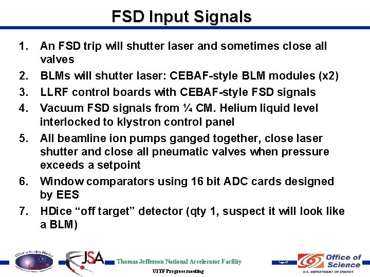 FSD Input Signals 1. An FSD trip will shutter laser and sometimes close all