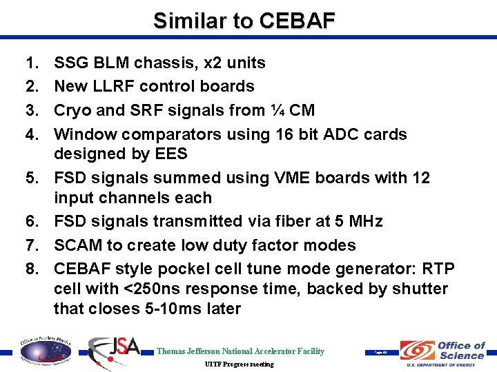 Similar to CEBAF 1. 2. 3. 4. 5. 6. 7. 8. SSG BLM chassis,