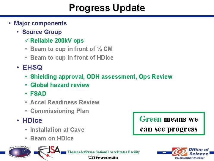 Progress Update • Major components • Source Group ü Reliable 200 k. V ops