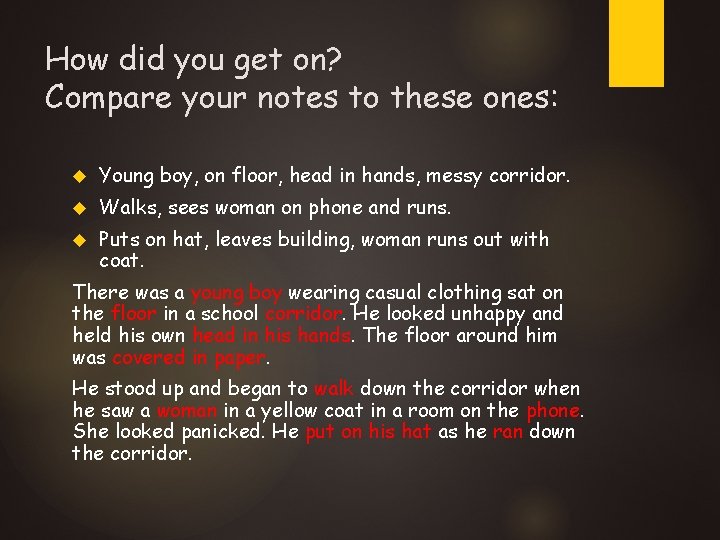 How did you get on? Compare your notes to these ones: Young boy, on