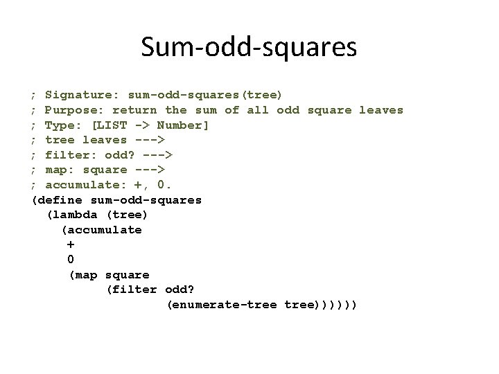 Sum-odd-squares ; Signature: sum-odd-squares(tree) ; Purpose: return the sum of all odd square leaves