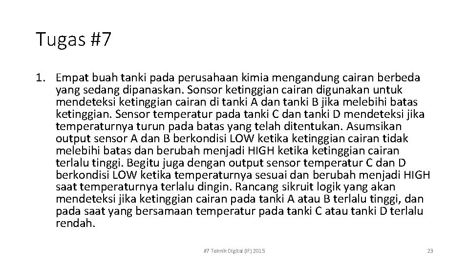 Tugas #7 1. Empat buah tanki pada perusahaan kimia mengandung cairan berbeda yang sedang