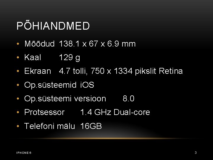 PÕHIANDMED • Mõõdud 138. 1 x 67 x 6. 9 mm • Kaal 129