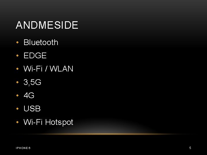 ANDMESIDE • Bluetooth • EDGE • Wi-Fi / WLAN • 3, 5 G •