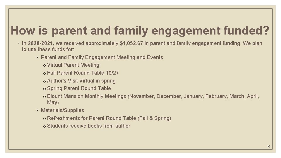 How is parent and family engagement funded? ◦ In 2020 -2021, we received approximately