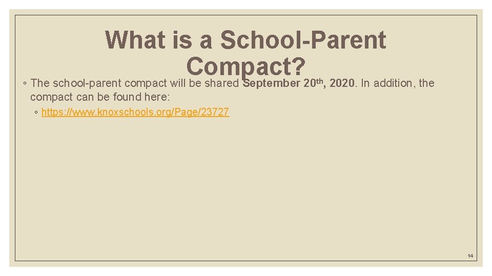 What is a School-Parent Compact? ◦ The school-parent compact will be shared September 20