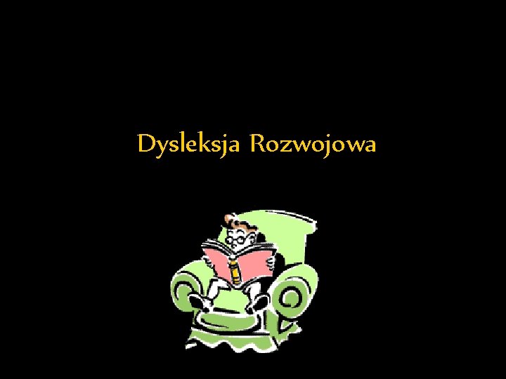 Dysleksja Rozwojowa 