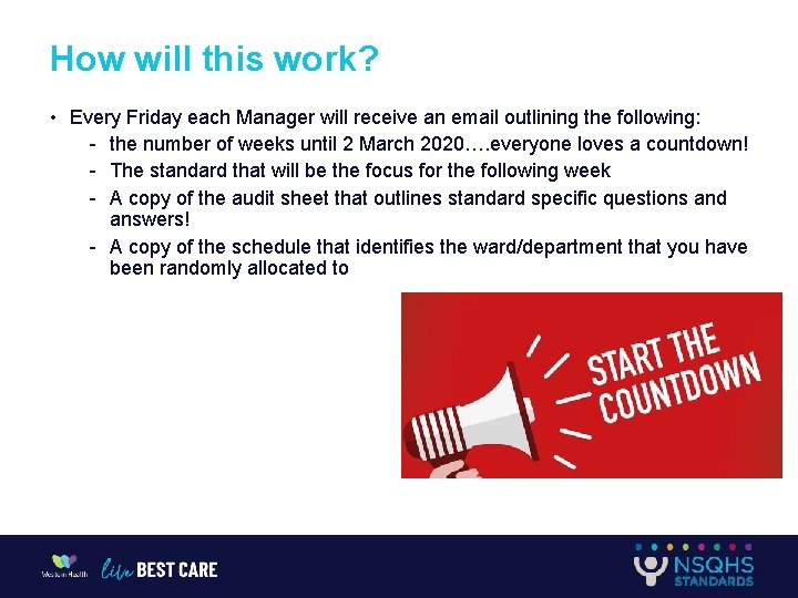 How will this work? • Every Friday each Manager will receive an email outlining