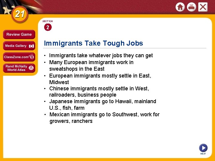 SECTION 2 Immigrants Take Tough Jobs • Immigrants take whatever jobs they can get SECTION 2 Immigrants Take Tough Jobs • Immigrants take whatever jobs they can get