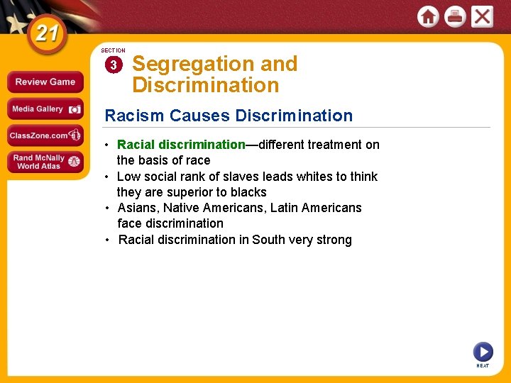 SECTION 3 Segregation and Discrimination Racism Causes Discrimination • Racial discrimination—different treatment on the SECTION 3 Segregation and Discrimination Racism Causes Discrimination • Racial discrimination—different treatment on the