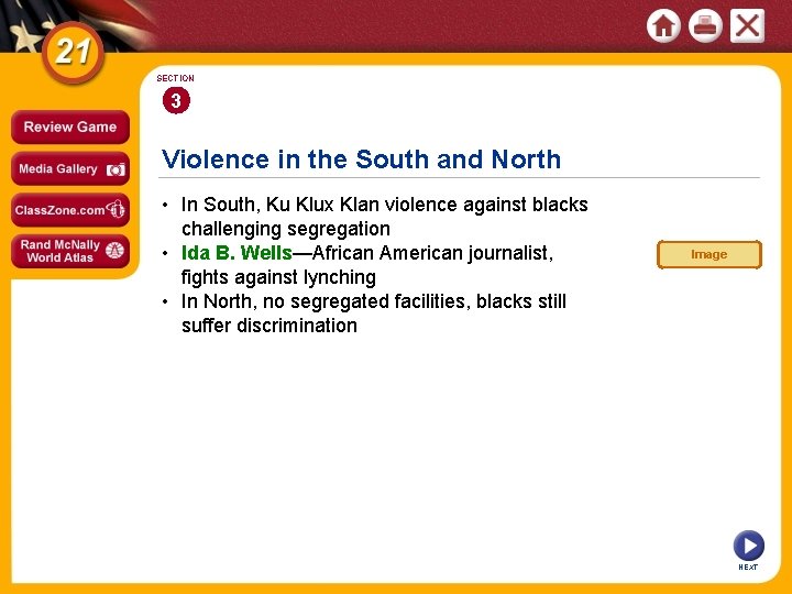 SECTION 3 Violence in the South and North • In South, Ku Klux Klan SECTION 3 Violence in the South and North • In South, Ku Klux Klan
