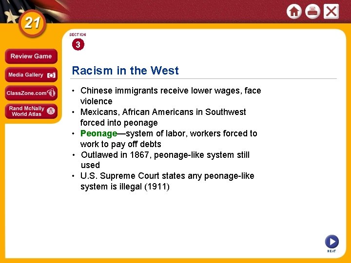 SECTION 3 Racism in the West • Chinese immigrants receive lower wages, face violence SECTION 3 Racism in the West • Chinese immigrants receive lower wages, face violence