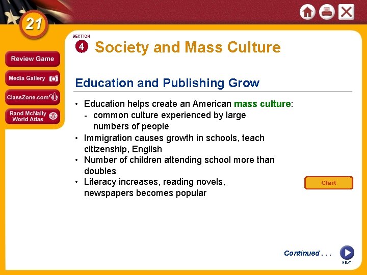 SECTION 4 Society and Mass Culture Education and Publishing Grow • Education helps create SECTION 4 Society and Mass Culture Education and Publishing Grow • Education helps create