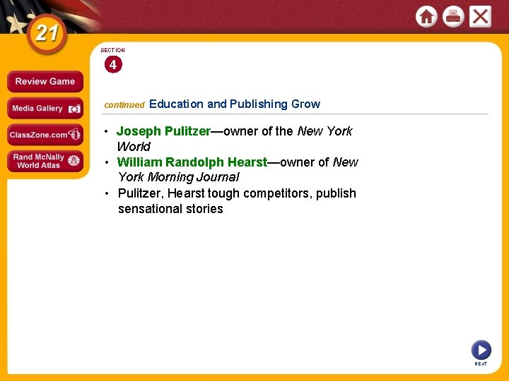 SECTION 4 continued Education and Publishing Grow • Joseph Pulitzer—owner of the New York SECTION 4 continued Education and Publishing Grow • Joseph Pulitzer—owner of the New York