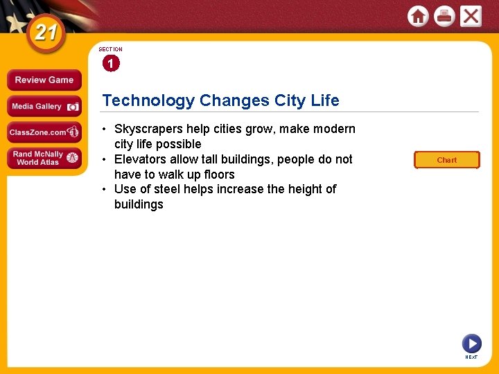SECTION 1 Technology Changes City Life • Skyscrapers help cities grow, make modern city SECTION 1 Technology Changes City Life • Skyscrapers help cities grow, make modern city