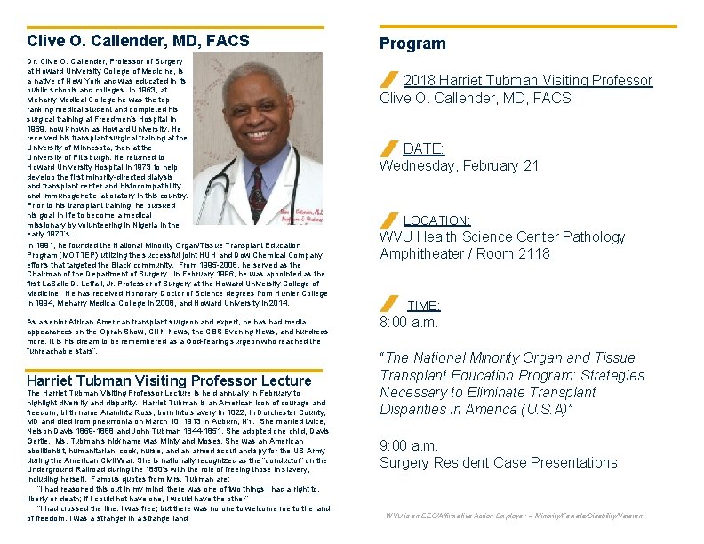 Clive O. Callender, MD, FACS Dr. Clive O. Callender, Professor of Surgery at Howard