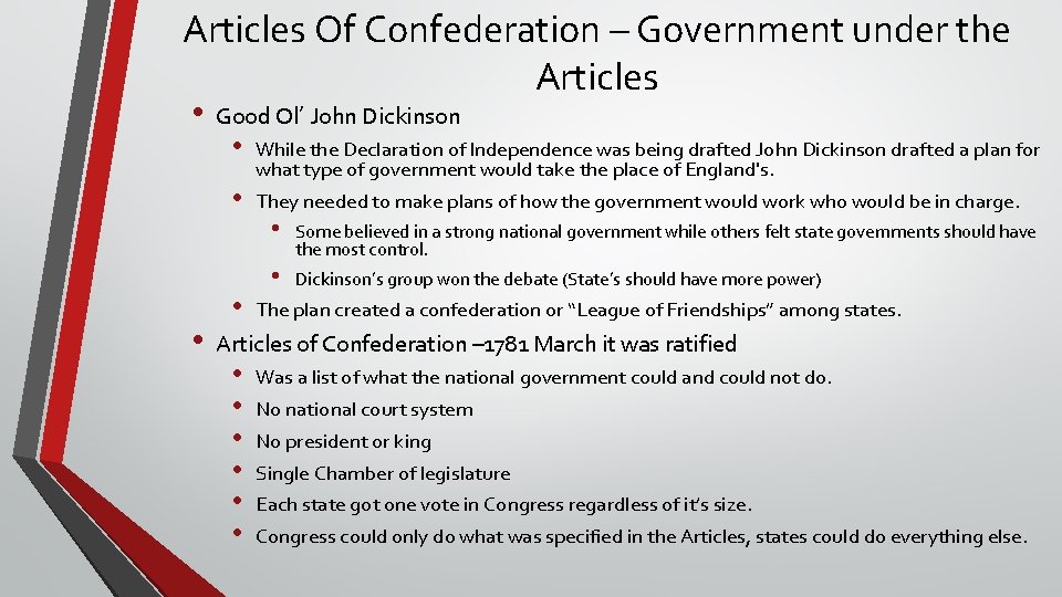 Articles Of Confederation – Government under the Articles • Good Ol’ John Dickinson •