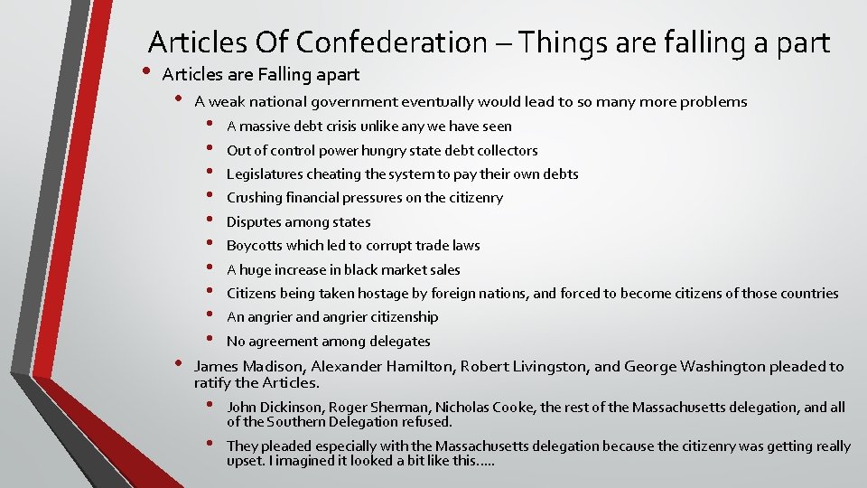 Articles Of Confederation – Things are falling a part • Articles are Falling apart